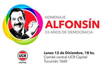 Homenaje a Raúl Alfonsín a 33 años de la vuelta a la Democracia.